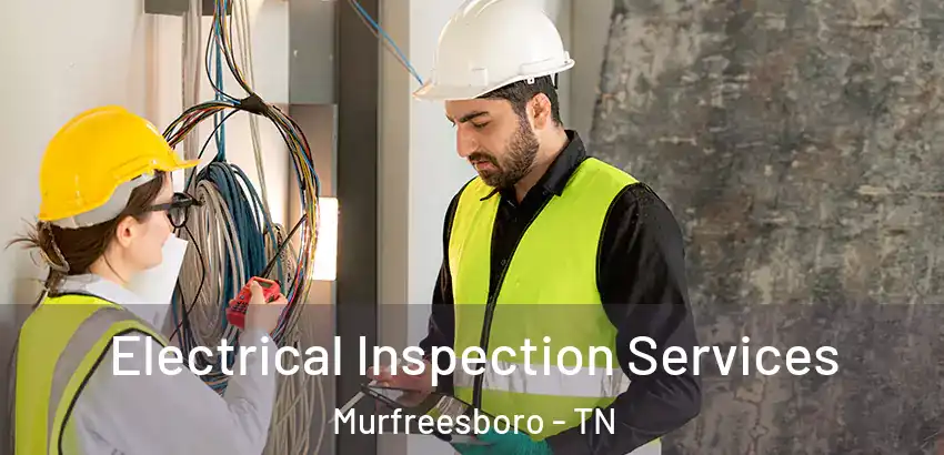  Electrical Inspection Services Murfreesboro - TN